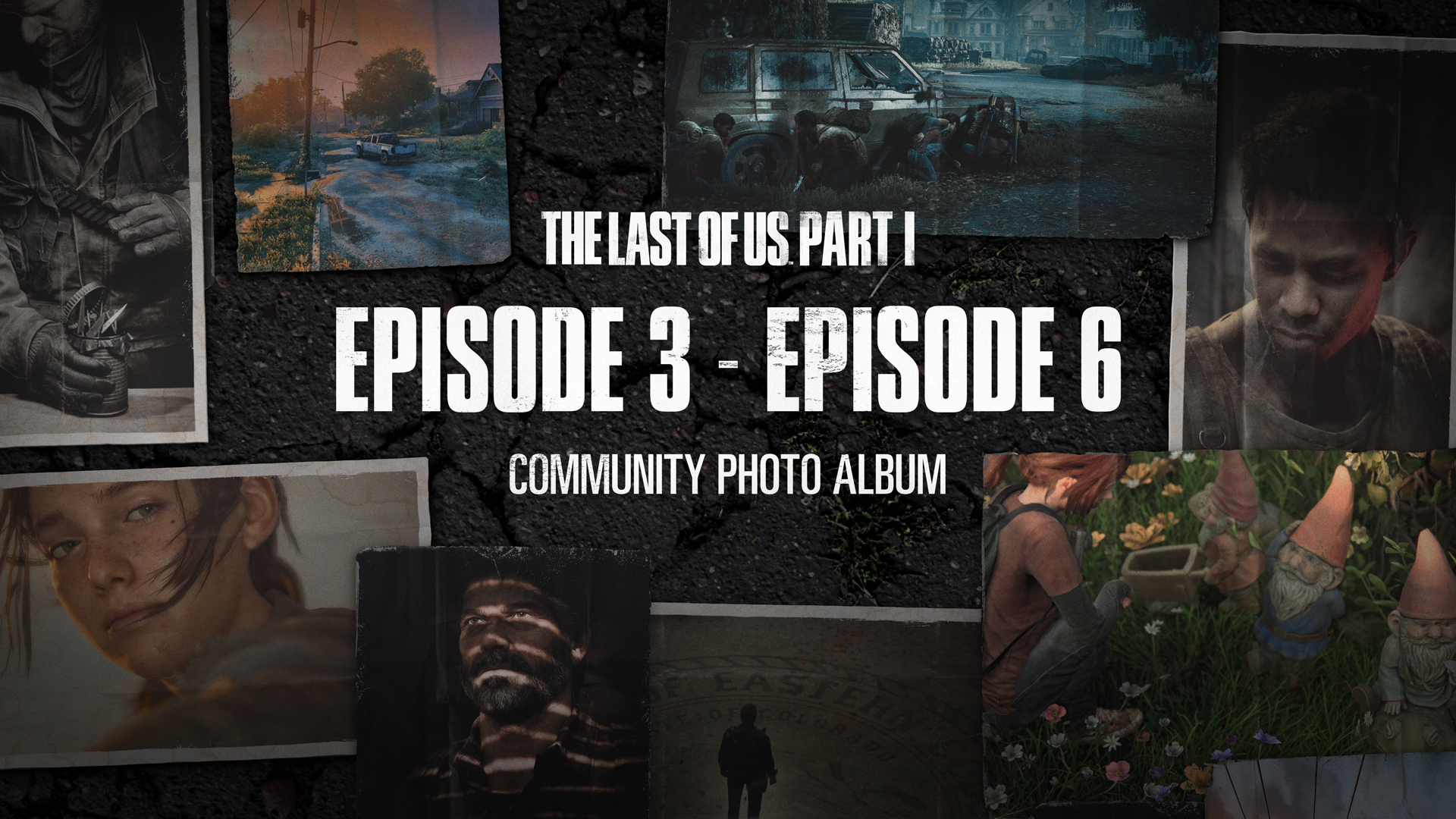 Photo Mode Collection: The Last of Us Episodes 3 - 6